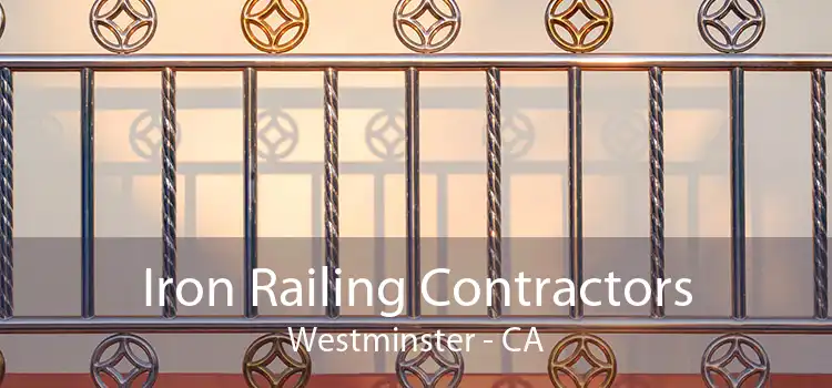 Iron Railing Contractors Westminster - CA