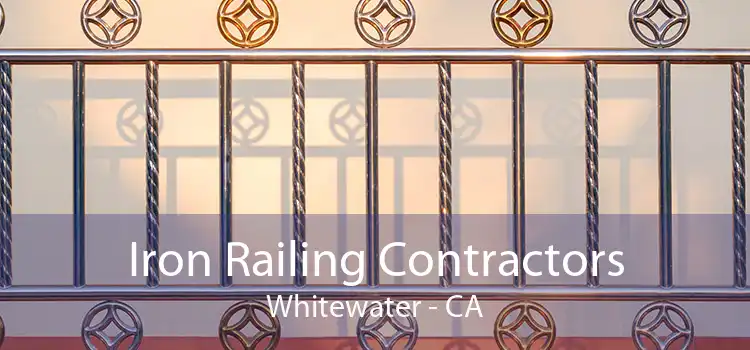 Iron Railing Contractors Whitewater - CA