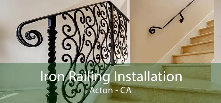 Iron Railing Installation Acton - CA