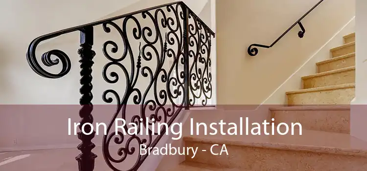 Iron Railing Installation Bradbury - CA