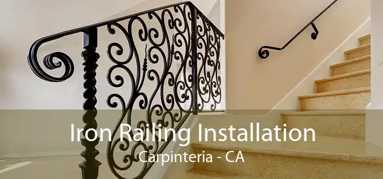 Iron Railing Installation Carpinteria - CA