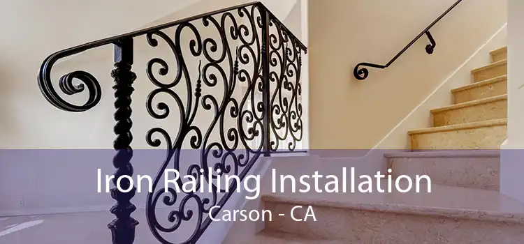 Iron Railing Installation Carson - CA