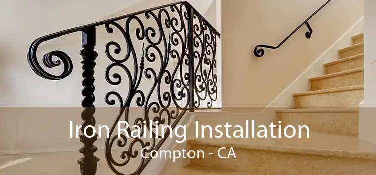 Iron Railing Installation Compton - CA