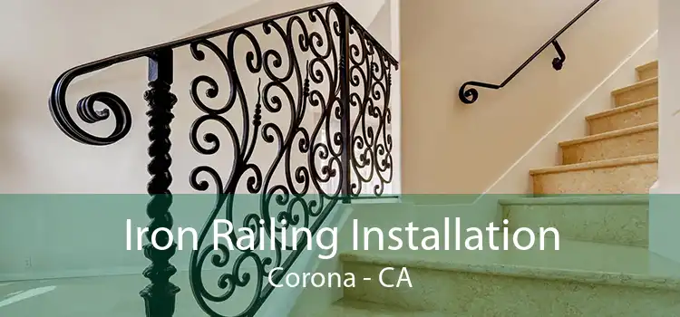 Iron Railing Installation Corona - CA