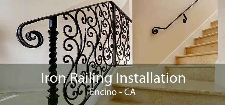 Iron Railing Installation Encino - CA