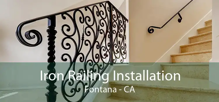 Iron Railing Installation Fontana - CA