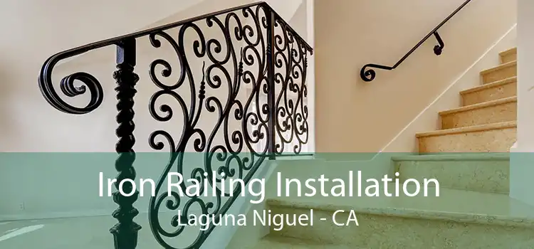 Iron Railing Installation Laguna Niguel - CA