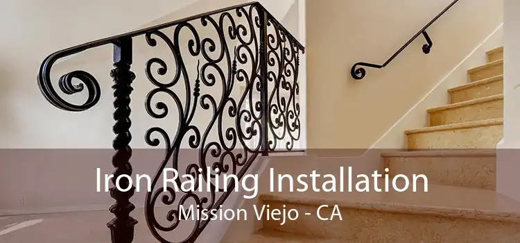 Iron Railing Installation Mission Viejo - CA