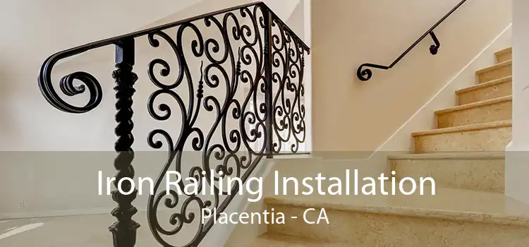 Iron Railing Installation Placentia - CA