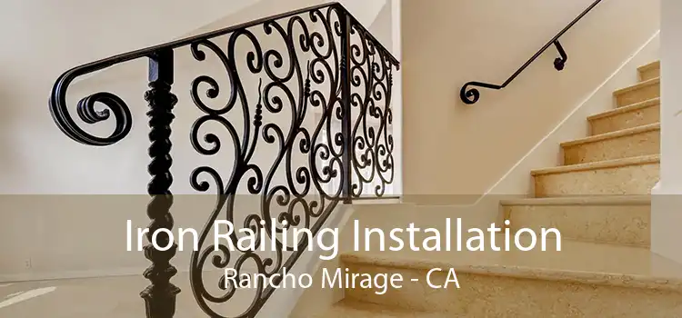 Iron Railing Installation Rancho Mirage - CA