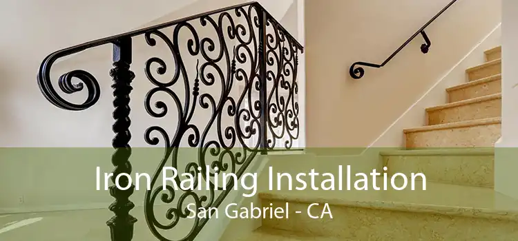 Iron Railing Installation San Gabriel - CA