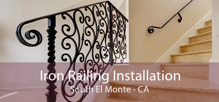 Iron Railing Installation South El Monte - CA