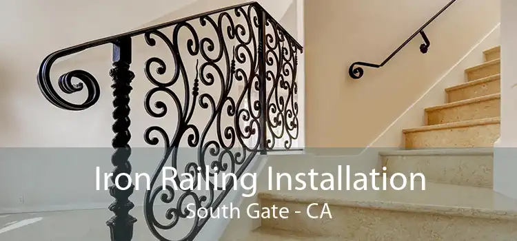 Iron Railing Installation South Gate - CA