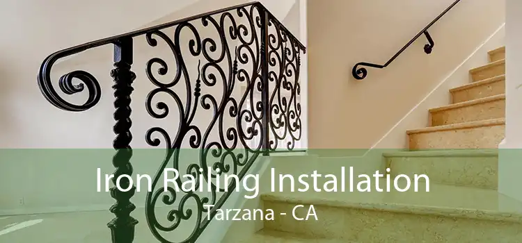 Iron Railing Installation Tarzana - CA