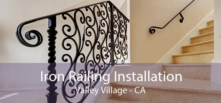 Iron Railing Installation Valley Village - CA