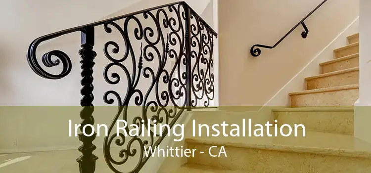 Iron Railing Installation Whittier - CA