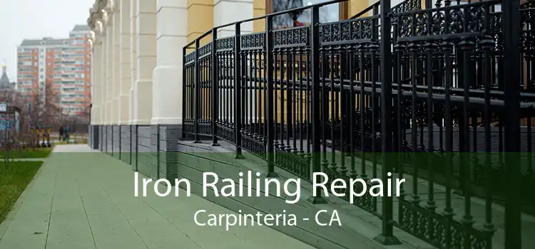 Iron Railing Repair Carpinteria - CA