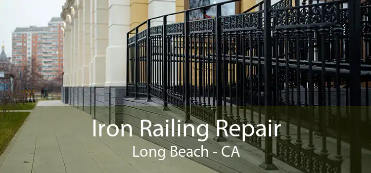 Iron Railing Repair Long Beach - CA