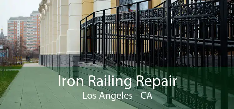 Iron Railing Repair Los Angeles - CA