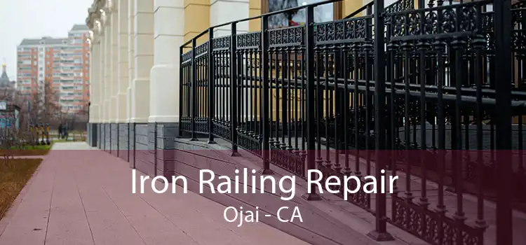 Iron Railing Repair Ojai - CA