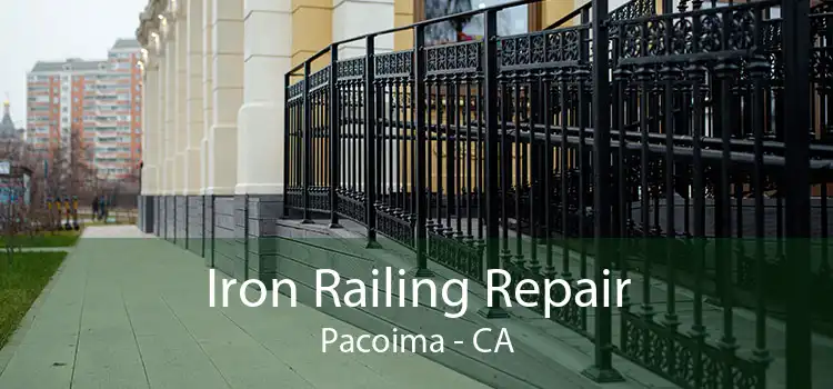 Iron Railing Repair Pacoima - CA