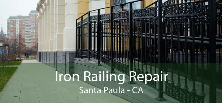 Iron Railing Repair Santa Paula - CA