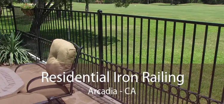 Residential Iron Railing Arcadia - CA