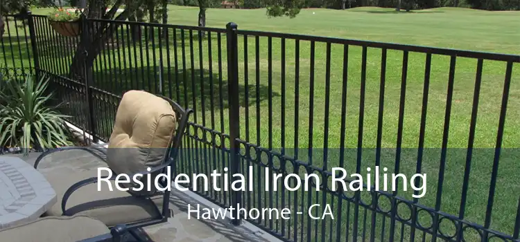 Residential Iron Railing Hawthorne - CA