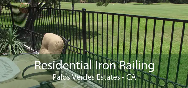 Residential Iron Railing Palos Verdes Estates - CA