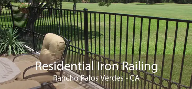 Residential Iron Railing Rancho Palos Verdes - CA