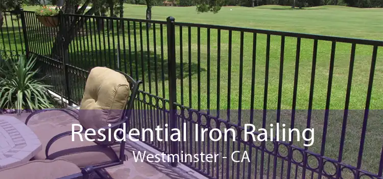 Residential Iron Railing Westminster - CA